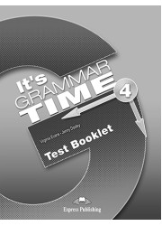 Тести It's Grammar Time 4 Test Booklet