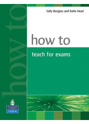 Книга How to Teach for Exams