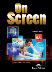 Підручник On Screen B2+ Student's Book with Writing Book