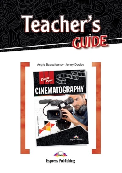  Книга Career Paths: Cinematography Teacher's BOOK  Студентам та дорослим  Express Publishing