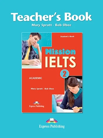  Книга вчителя Mission IELTS 2 Academic Teacher's Book  Підготовка до іспитів  Express Publishing