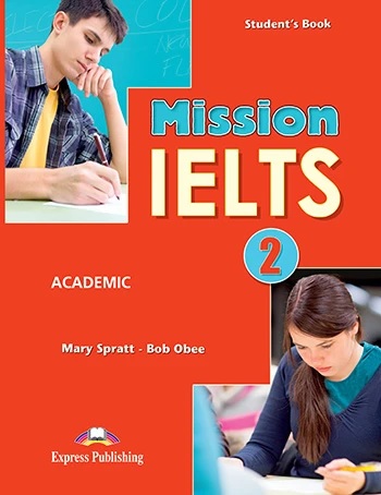  Підручник Mission IELTS 2 Academic Student's Book  Підготовка до іспитів  Express Publishing