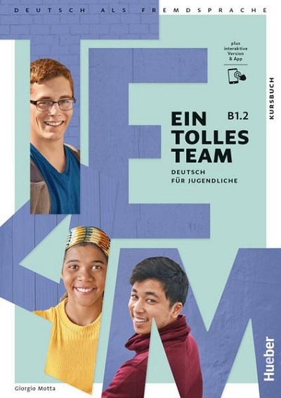  Підручник Ein tolles Team B1.2 Kursbuch plus interaktive Version  Середня і старша школа  Hueber