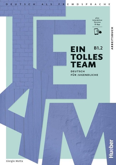  Зошит Ein tolles Team B1.2 Arbeitsbuch plus interaktive Version  Середня і старша школа  Hueber
