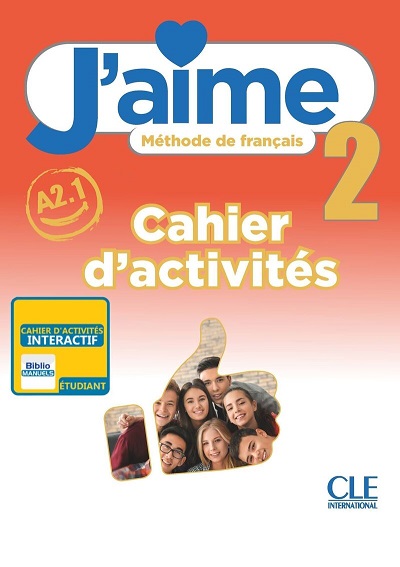  Робочий зошит J'aime 2 Cahier d'activités  Середня і старша школа  CLE International