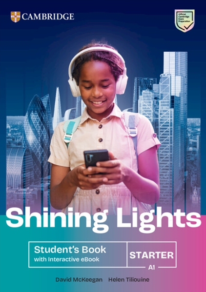  Підручник Shining Lights Level Starter Student's Book with eBook  Середня і старша школа  Cambridge University Press